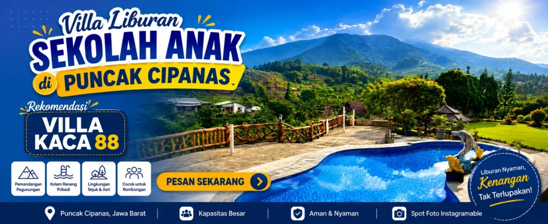 Villa Liburan Sekolah Anak di Puncak Cipanas Rekomendasi Villa Kaca 88