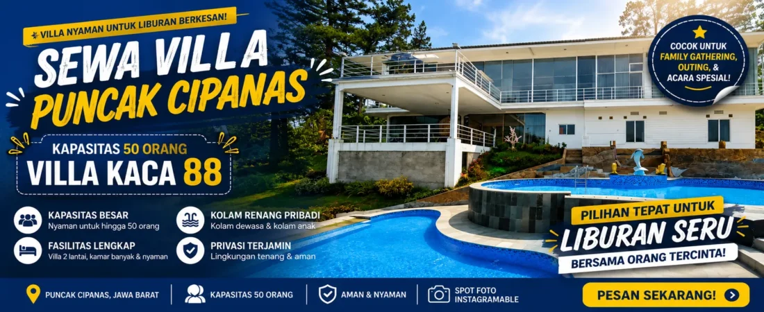 Sewa Villa Puncak Cipanas Kapasitas 50 Orang Villa Kaca 88