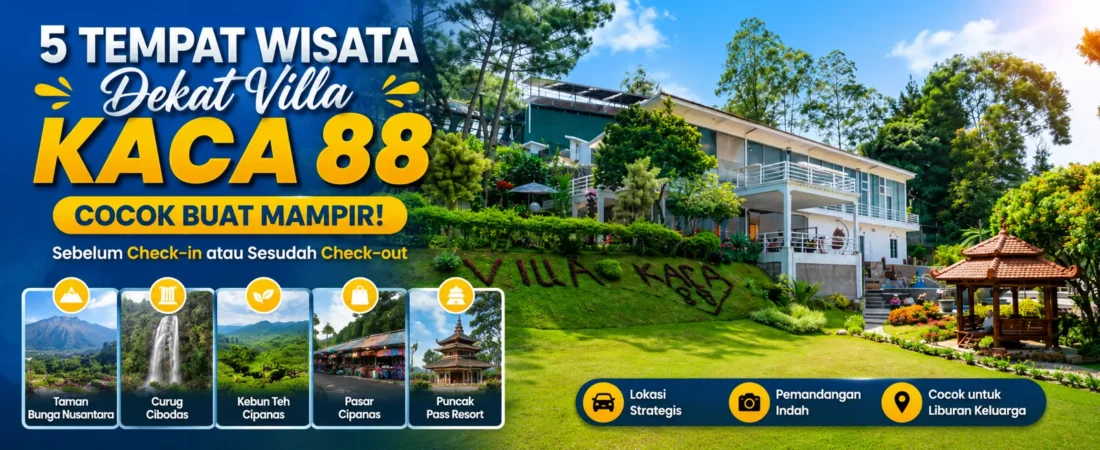 5 Tempat Wisata Dekat Villa Kaca 88, Cocok Buat Mampir Sebelum Check-in atau Sesudah Check-out